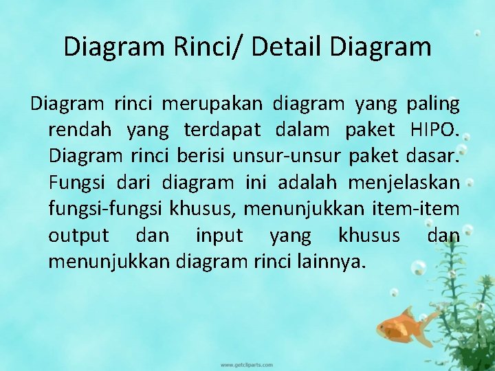 Diagram Rinci/ Detail Diagram rinci merupakan diagram yang paling rendah yang terdapat dalam paket