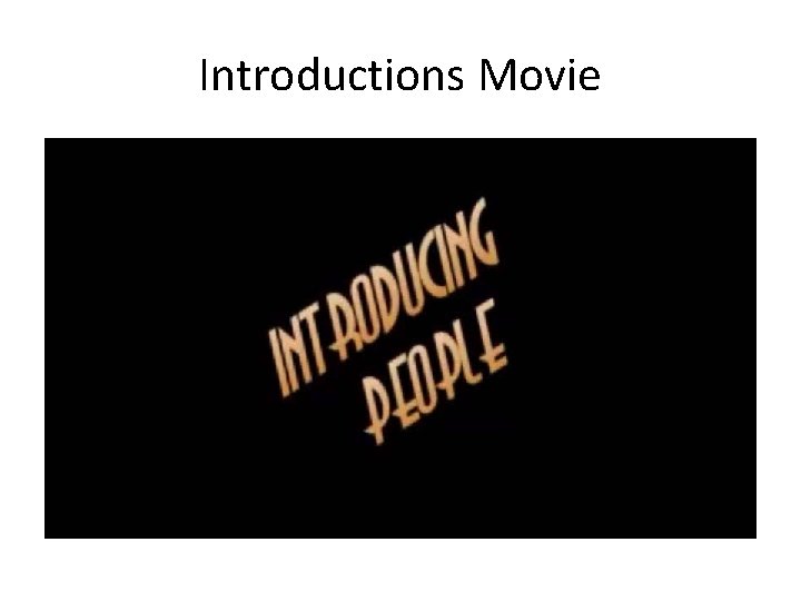 Introductions Movie 