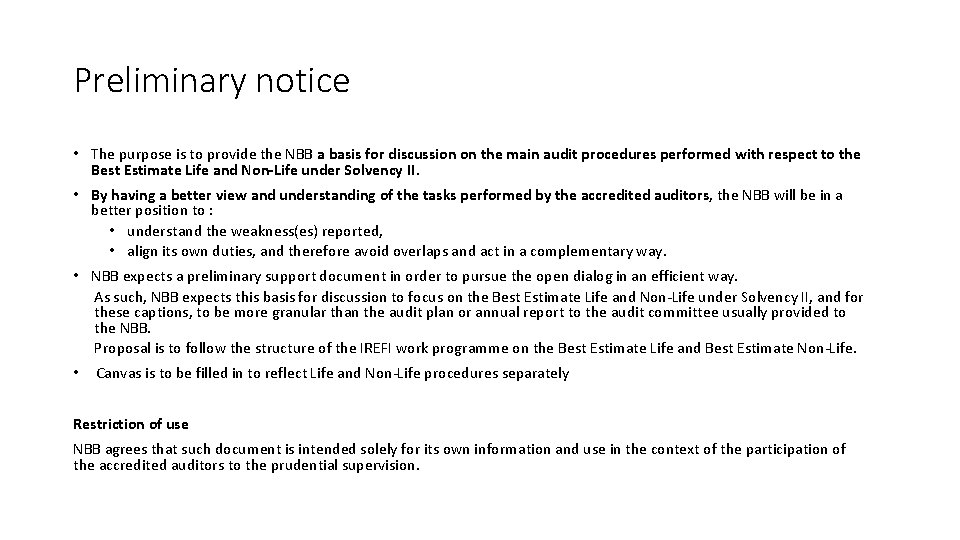 Preliminary notice • The purpose is to provide the NBB a basis for discussion
