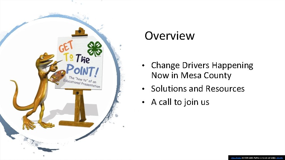 Overview • Change Drivers Happening Now in Mesa County • Solutions and Resources •
