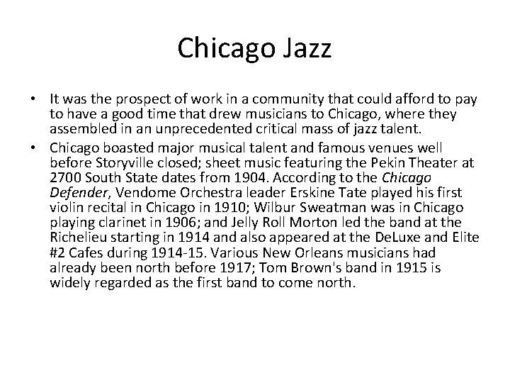 Chicago Jazz • It was the prospect of work in a community that could