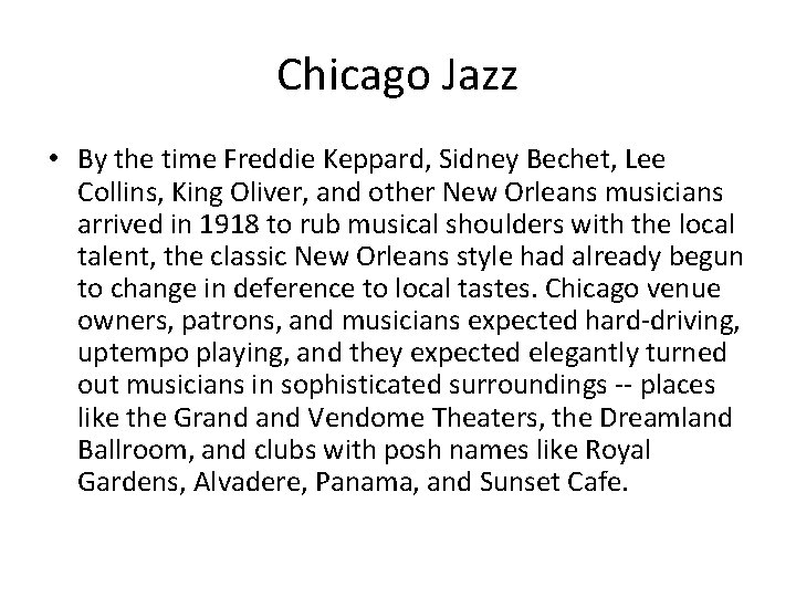 Chicago Jazz • By the time Freddie Keppard, Sidney Bechet, Lee Collins, King Oliver,