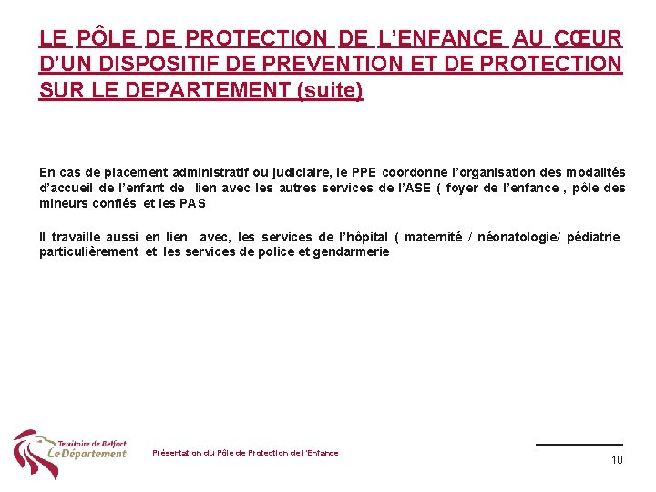 LE PÔLE DE PROTECTION DE L’ENFANCE AU CŒUR D’UN DISPOSITIF DE PREVENTION ET DE