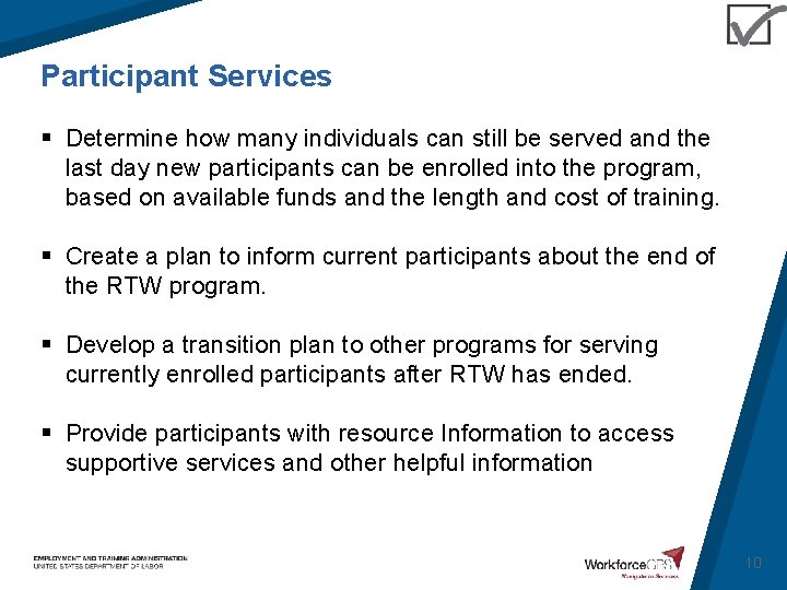 Participant Services § Determine how many individuals can still be served and the last