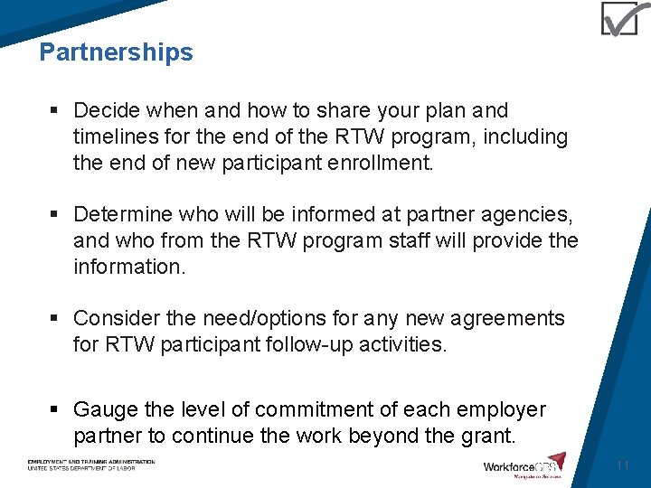 Partnerships § Decide when and how to share your plan and timelines for the