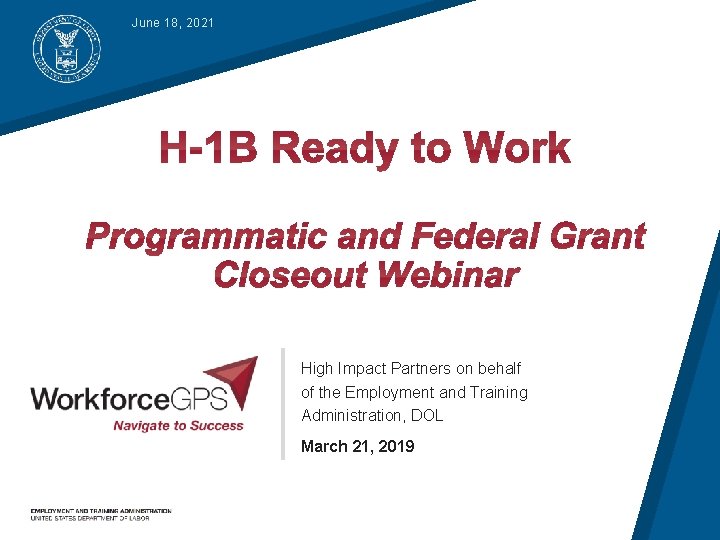 June 18, 2021 High Impact Partners on behalf of the Employment and Training Administration,