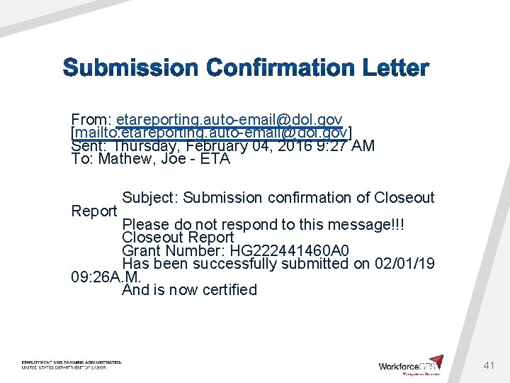 From: etareporting. auto-email@dol. gov [mailto: etareporting. auto-email@dol. gov] Sent: Thursday, February 04, 2016 9: