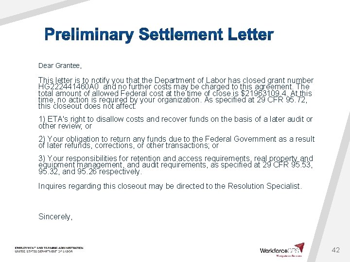 Dear Grantee, This letter is to notify you that the Department of Labor has