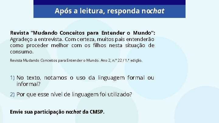 Após a leitura, responda nochat Revista “Mudando Conceitos para Entender o Mundo”: Agradeço a