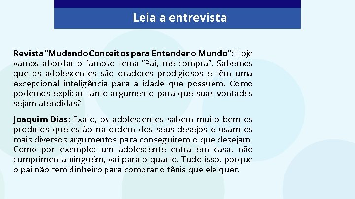 Leia a entrevista Revista “Mudando Conceitos para Entender o Mundo”: Hoje vamos abordar o