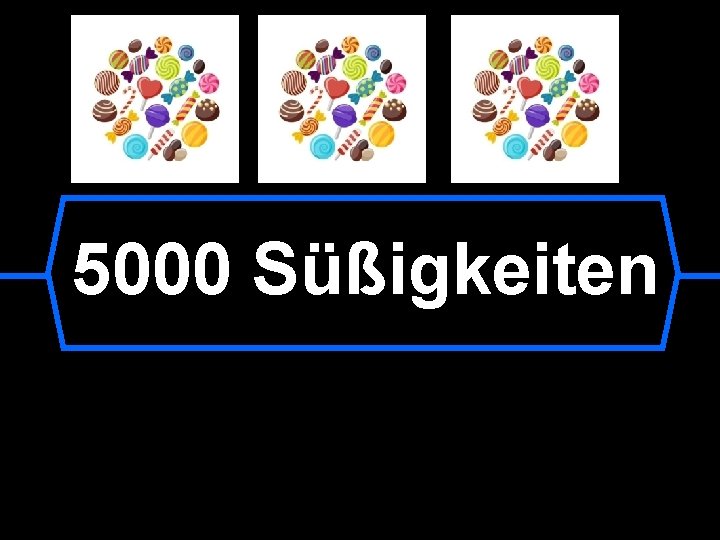 5000 Süßigkeiten 