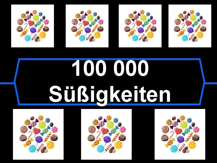 100 000 Süßigkeiten 