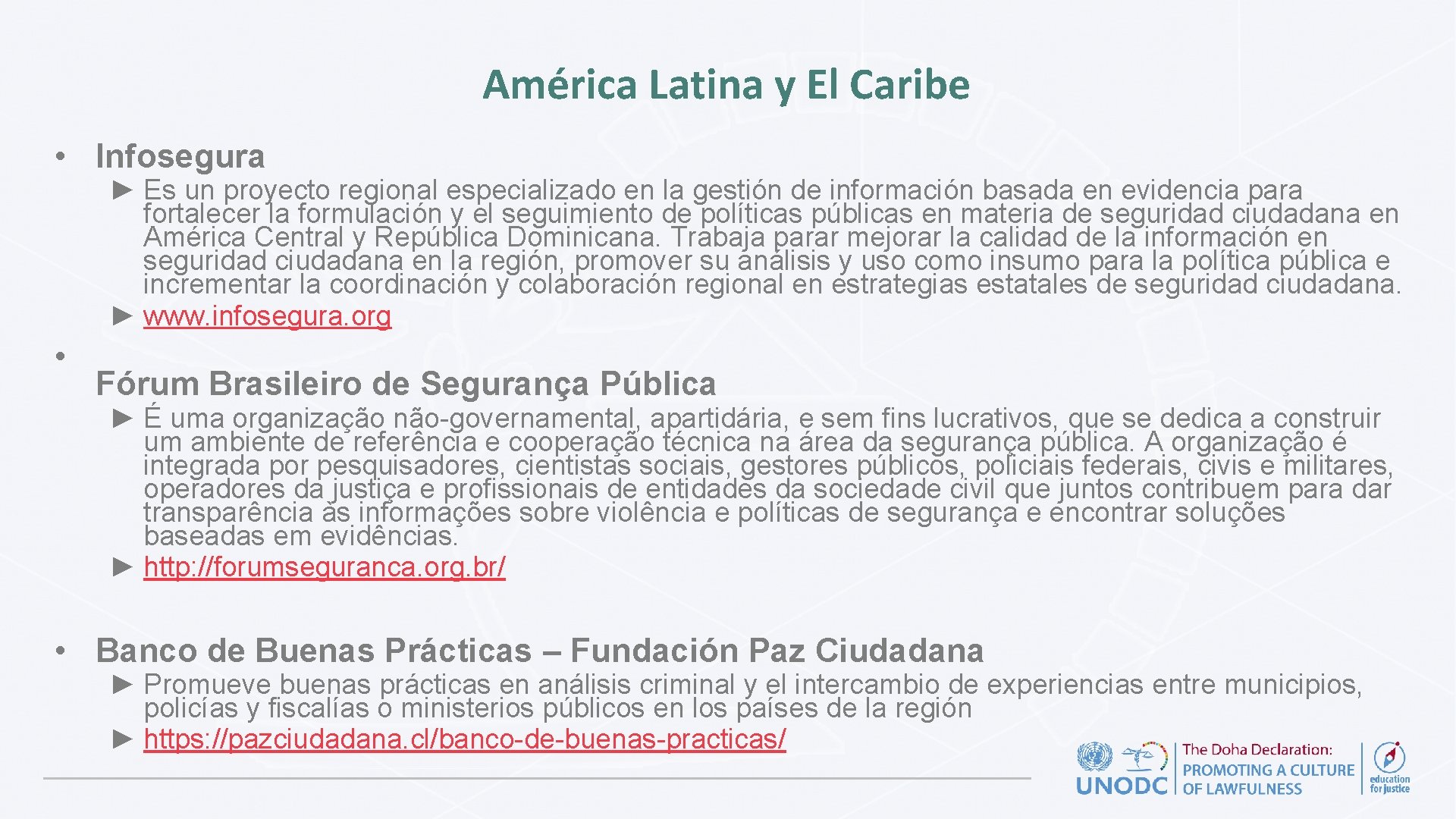 América Latina y El Caribe • Infosegura ► Es un proyecto regional especializado en