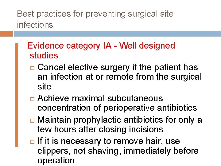 Best practices for preventing surgical site infections Evidence category IA - Well designed studies