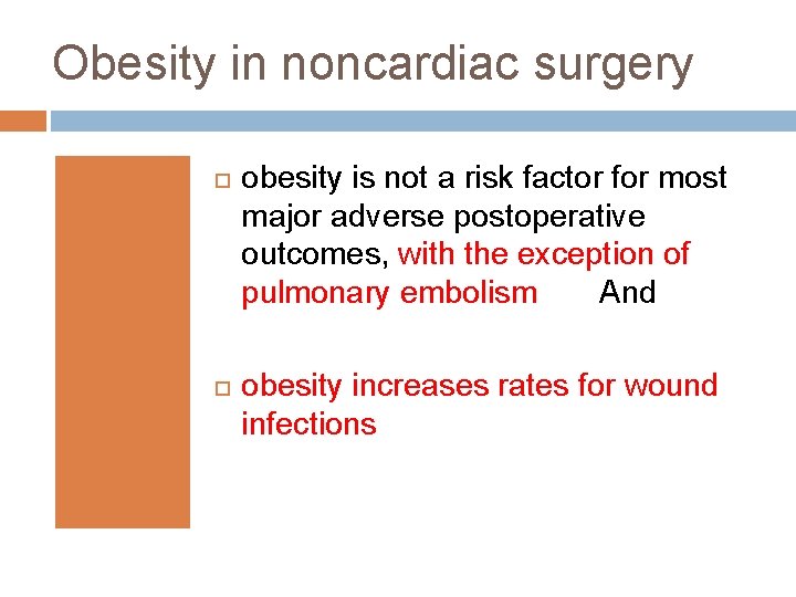 Obesity in noncardiac surgery obesity is not a risk factor for most major adverse