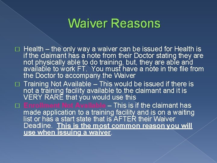 Waiver Reasons Health – the only way a waiver can be issued for Health