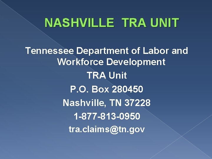 NASHVILLE TRA UNIT Tennessee Department of Labor and Workforce Development TRA Unit P. O.