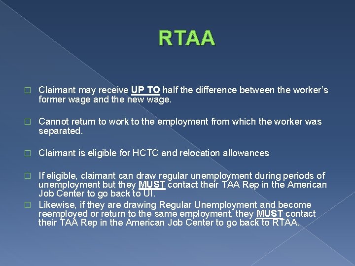 RTAA � Claimant may receive UP TO half the difference between the worker’s former