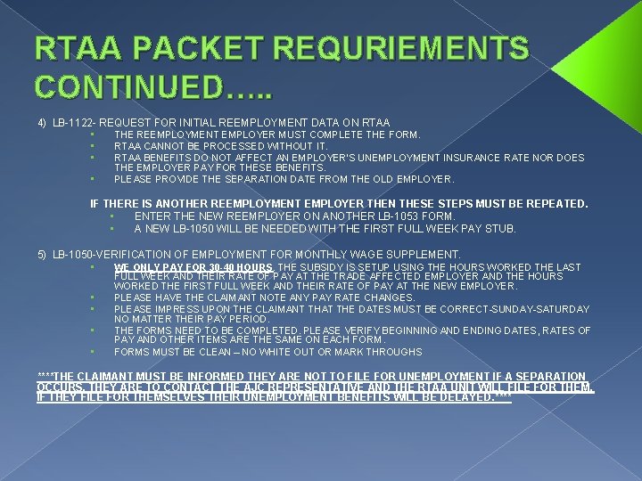 RTAA PACKET REQURIEMENTS CONTINUED…. . 4) LB-1122 - REQUEST FOR INITIAL REEMPLOYMENT DATA ON