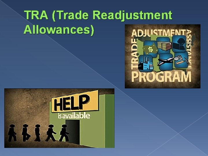 TRA (Trade Readjustment Allowances) 