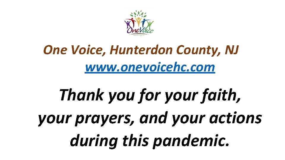 One Voice, Hunterdon County, NJ www. onevoicehc. com Thank you for your faith, your