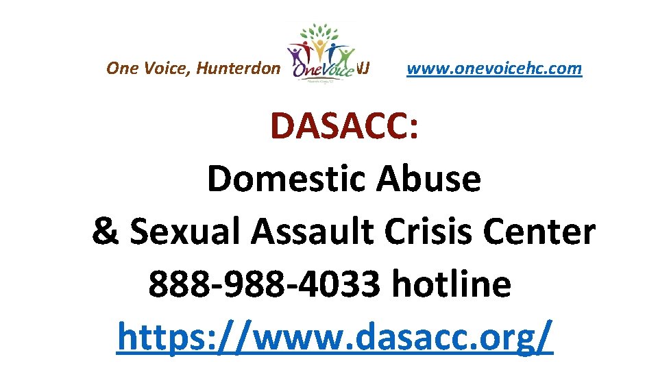 One Voice, Hunterdon County, NJ www. onevoicehc. com DASACC: Domestic Abuse & Sexual Assault