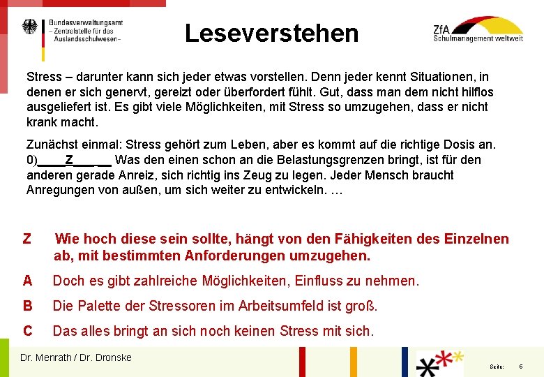 Leseverstehen Stress – darunter kann sich jeder etwas vorstellen. Denn jeder kennt Situationen, in