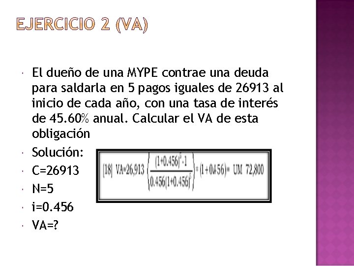  El dueño de una MYPE contrae una deuda para saldarla en 5 pagos