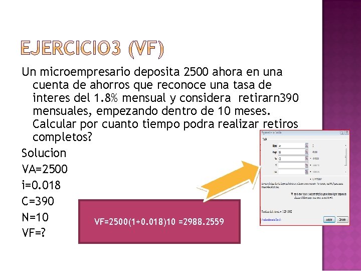 Un microempresario deposita 2500 ahora en una cuenta de ahorros que reconoce una tasa