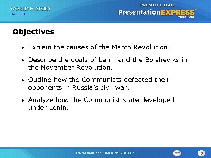 Section 5 Objectives • Explain the causes of the March Revolution. • Describe the