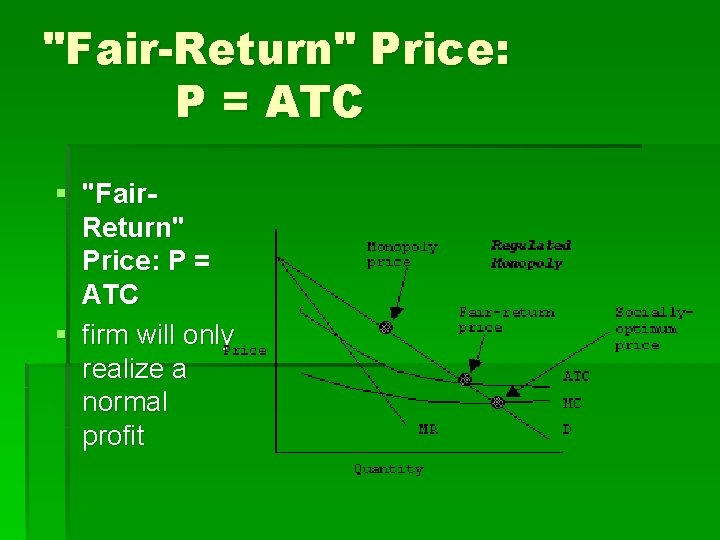 "Fair-Return" Price: P = ATC § "Fair. Return" Price: P = ATC § firm