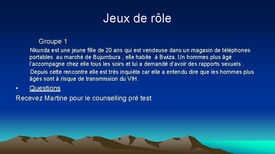 Jeux de rôle Groupe 1 Nkunda est une jeune fille de 20 ans qui