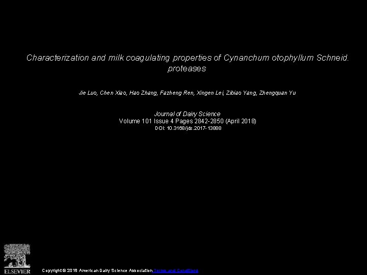 Characterization and milk coagulating properties of Cynanchum otophyllum Schneid. proteases Jie Luo, Chen Xiao,