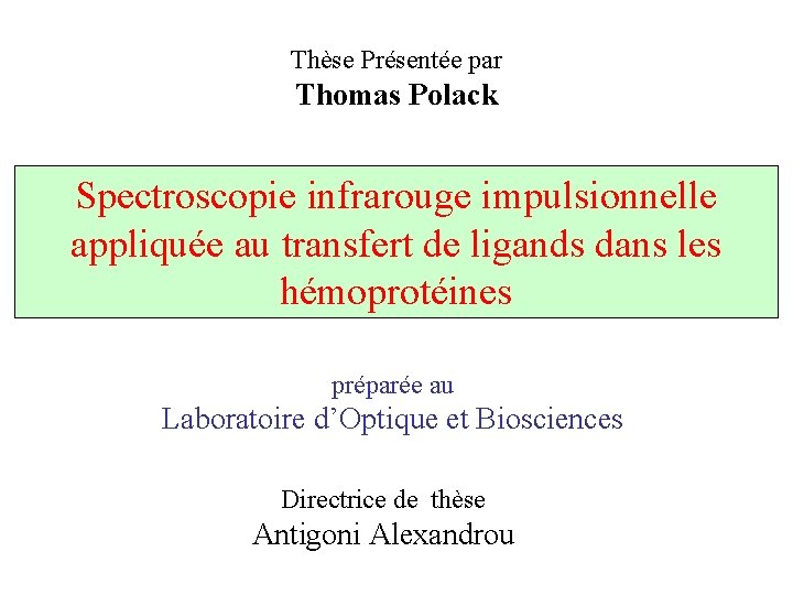 Thèse Présentée par Thomas Polack Spectroscopie infrarouge impulsionnelle appliquée au transfert de ligands dans