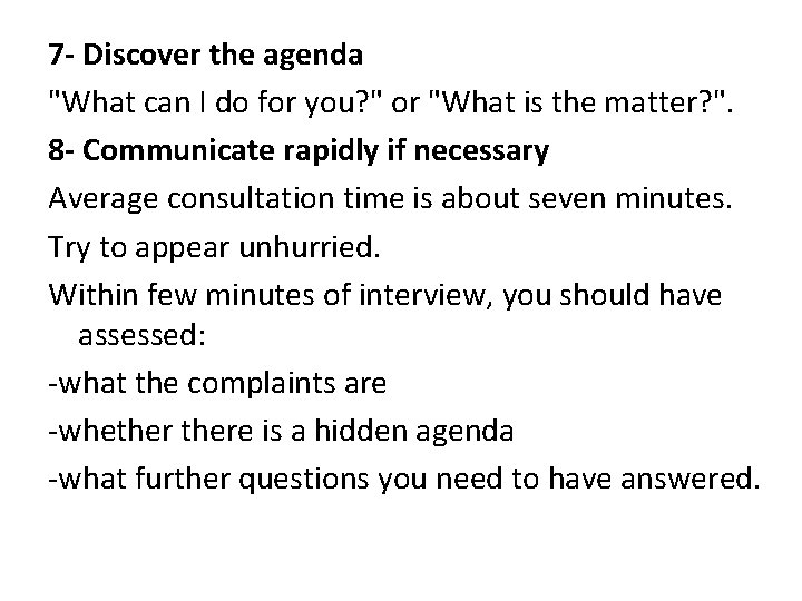 7 - Discover the agenda "What can I do for you? " or "What