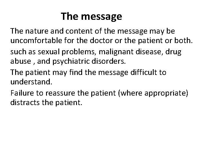 The message The nature and content of the message may be uncomfortable for the