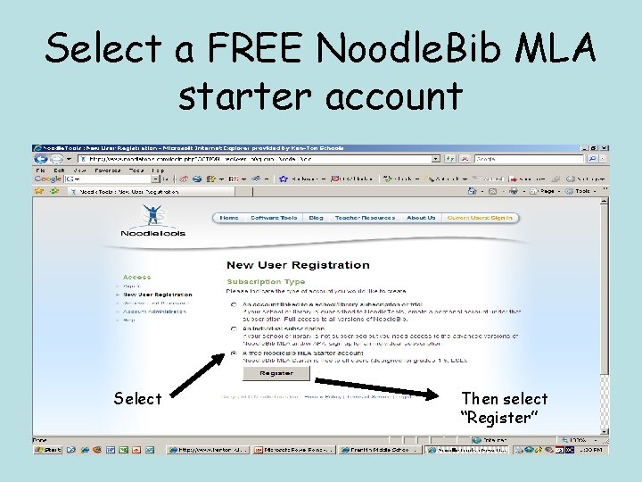 Select a FREE Noodle. Bib MLA starter account Select Then select “Register” 