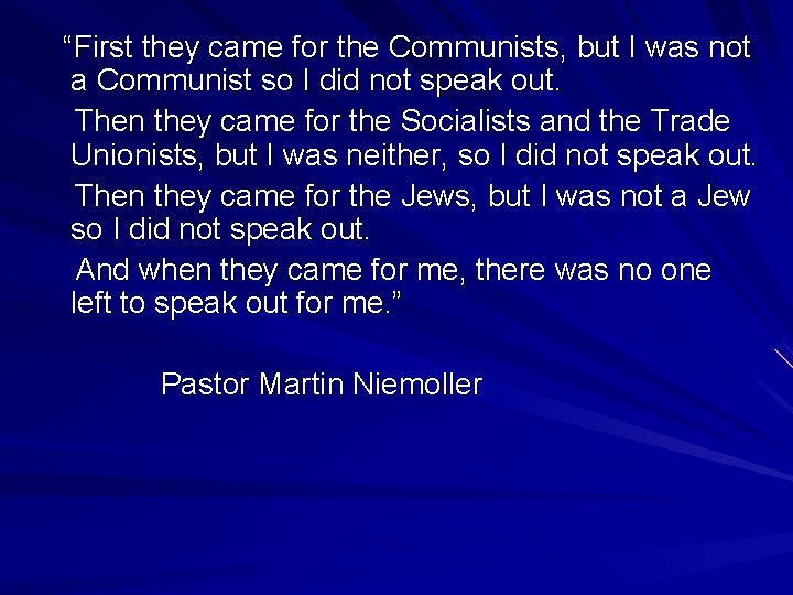 “First they came for the Communists, but I was not a Communist so I