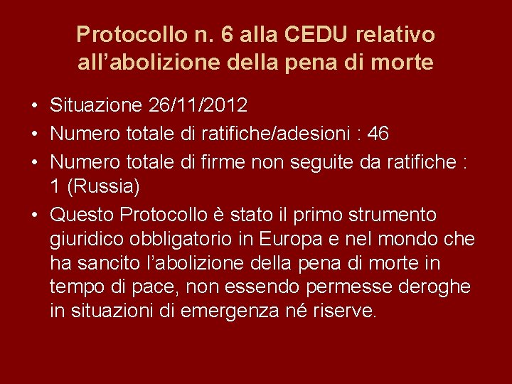 Protocollo n. 6 alla CEDU relativo all’abolizione della pena di morte • Situazione 26/11/2012