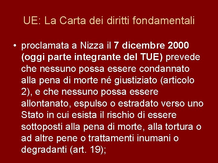 UE: La Carta dei diritti fondamentali • proclamata a Nizza il 7 dicembre 2000