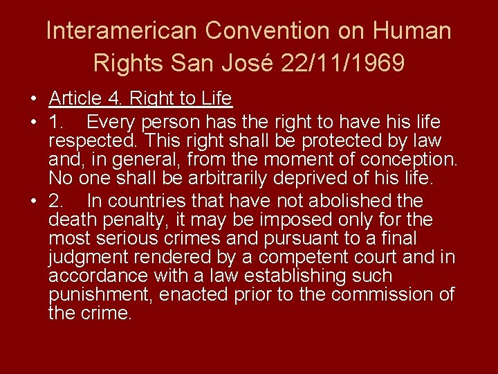 Interamerican Convention on Human Rights San José 22/11/1969 • Article 4. Right to Life