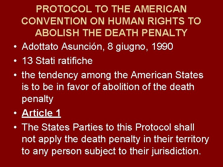  • • • PROTOCOL TO THE AMERICAN CONVENTION ON HUMAN RIGHTS TO ABOLISH