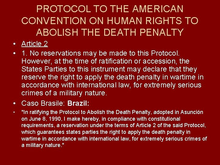 PROTOCOL TO THE AMERICAN CONVENTION ON HUMAN RIGHTS TO ABOLISH THE DEATH PENALTY •