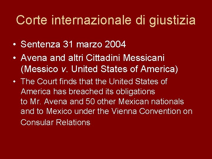 Corte internazionale di giustizia • Sentenza 31 marzo 2004 • Avena and altri Cittadini