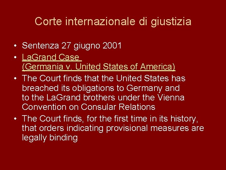 Corte internazionale di giustizia • Sentenza 27 giugno 2001 • La. Grand Case (Germania