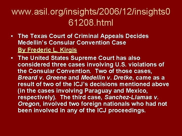 www. asil. org/insights/2006/12/insights 0 61208. html • The Texas Court of Criminal Appeals Decides