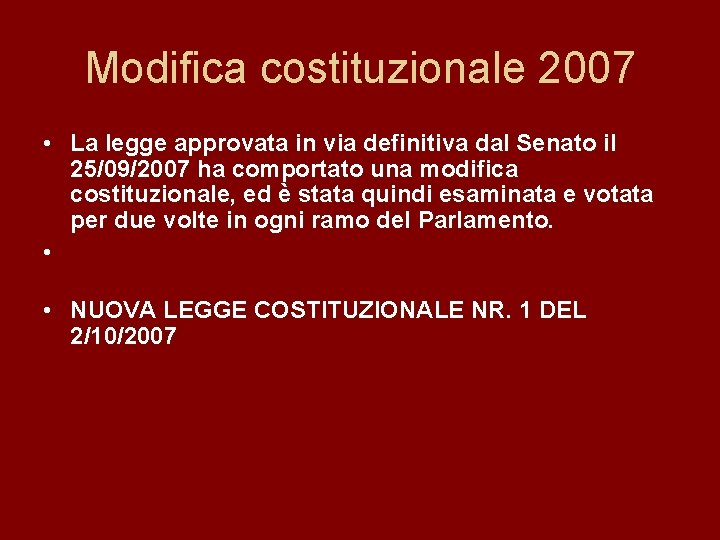 Modifica costituzionale 2007 • La legge approvata in via definitiva dal Senato il 25/09/2007