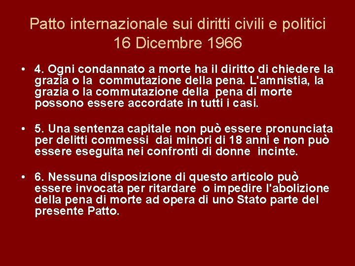 Patto internazionale sui diritti civili e politici 16 Dicembre 1966 • 4. Ogni condannato