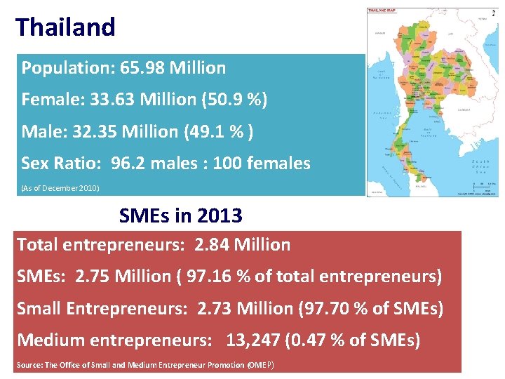 Thailand Population: 65. 98 Million Female: 33. 63 Million (50. 9 %) Male: 32.