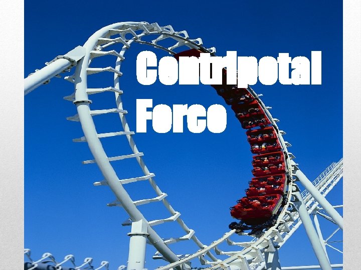 Centripetal Force 